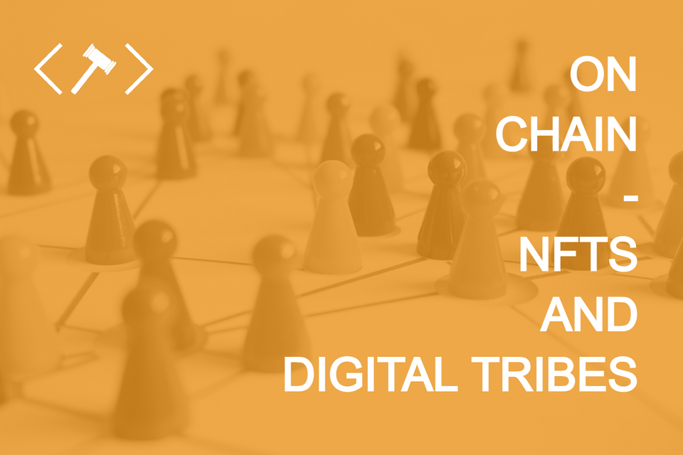 On Chain - NFTs and Digital Tribes